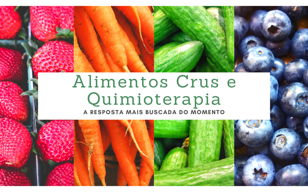 Alimentos Crus e Quimioterapia