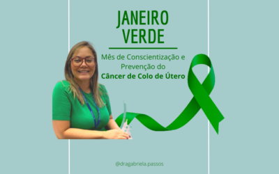 Janeiro Verde – Conscientização e Prevenção do Câncer de Colo de Útero